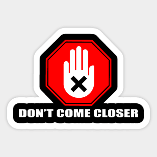 Minimalist Don't Come Closer Social Distancing Typography Design Sticker